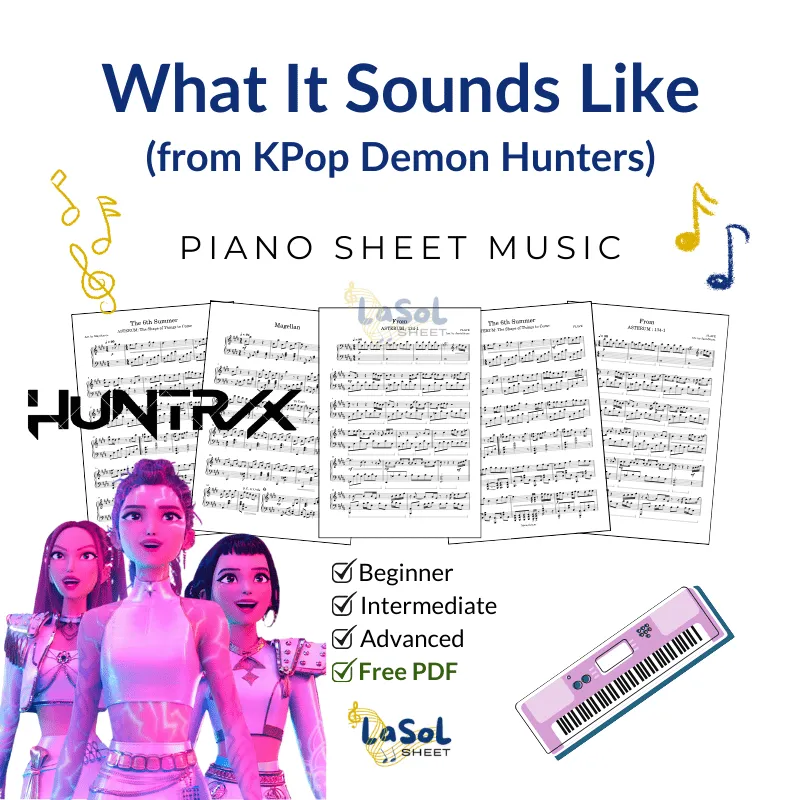 What It Sounds Like - Huntrx (KPop Demon Hunters) Piano Sheet Music